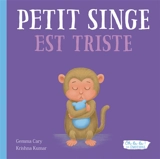 Petit singe est triste - Gemma Cary