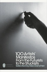 100 Artists' Manifestos - Alex Danchev