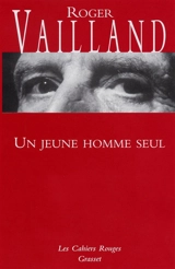 Un jeune homme seul - Roger Vailland