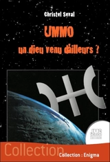Ummo : un dieu venu d'ailleurs ? - Christel Seval