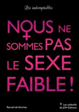 Nous ne sommes pas le sexe faible ! - Les Indomptables