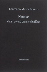 Narcisse dans l'accord dernier des flûtes : 1979 - Leopoldo Maria Panero