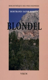 Blondel : un univers chrétien - Bertrand Saint-Sernin