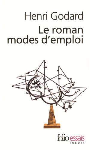 Le roman, modes d'emploi - Henri Godard