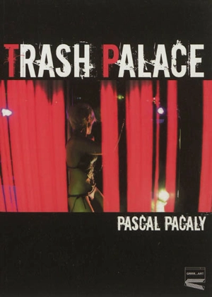 Trash palace - Pascal Pacaly