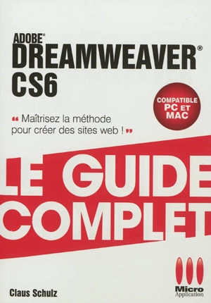 Adobe Dreamweaver CS6 : compatible PC et Mac - Claus Schulz