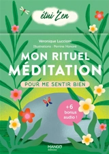 Mon rituel méditation pour me sentir bien - Véronique Luccioni
