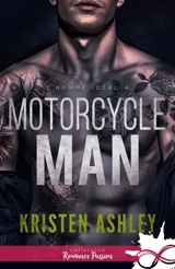 Motorcycle Man : L'homme idéal, T4 - Kristen Ashley
