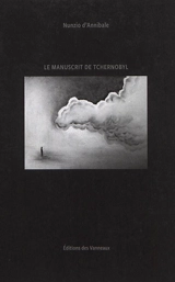 Le manuscrit de Tchernobyl - Nunzio D'Annibale