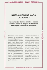 Naissance d'une mafia catalane ? : les jeunes de bonnes familles locales dans les trafics de drogues de Barcelone à Perpignan, Toulouse et Montpellier - Lamia Missaoui
