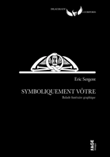 Symboliquement vôtre : balade funéraire graphique - Eric Sergent