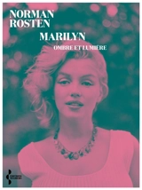 Marilyn : ombre et lumière - Norman Rosten
