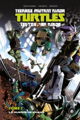 Teenage mutant ninja Turtles : les Tortues ninja. Vol. 1. La guerre de Krang - Kevin Eastman