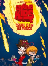 Les Chronokids. Vol. 5. Contre la fin du monde - Zep