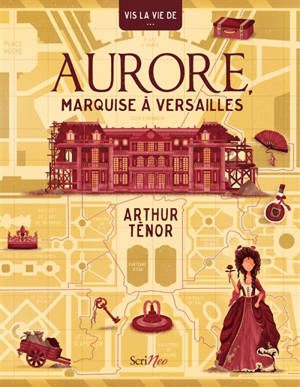 Aurore, marquise à Versailles - Arthur Ténor