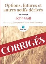 Options, futures et autres actifs dérivés : corrigés des exercices - John Hull