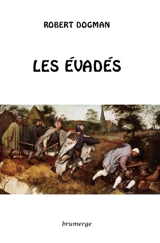 Les évadés - Robert Dogman