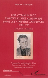 Une communauté d'antifascistes allemands dans les Pyrénées-Orientales : 1934-1937 : La Coûme-Mosset - Werner Thalheim