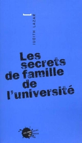 Les secrets de famille de l'université - Judith Lazar