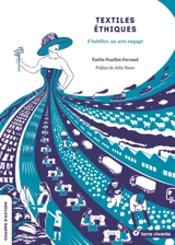Textiles éthiques : s'habiller, un acte engagé - Emilie Pouillot-Ferrand