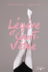 Légère et court-vêtue - Antoine Jaquier