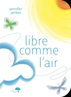 Libre comme l'air - Jennifer Yerkes