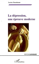 La dépression, une épreuve moderne - Lucien Tenenbaum