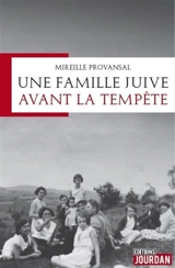 Une famille juive avant la tempête - Mireille Lippmann-Provansal