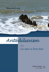 Antédiluvien ou La mer a bon dos - Max Aubrun