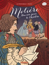 Molière : une vie pour le théâtre - Jean-Michel Coblence