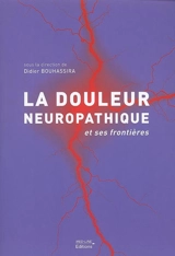 La douleur neuropathique et ses frontières