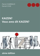 Kaizen ? : Vous avez dit Kaizen ? - Pierre Charraud