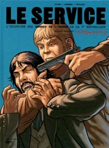 Le service : l'histoire des hommes de l'ombre de la Ve République. Vol. 2. Hautes sphères, 1974-1979 - Jean-Blaise Djian