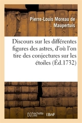 Discours sur les différentes figures des astres - Pierre Louis Moreau de Maupertuis
