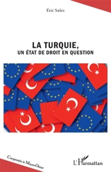 La Turquie, un Etat de droit en question - Eric Sales