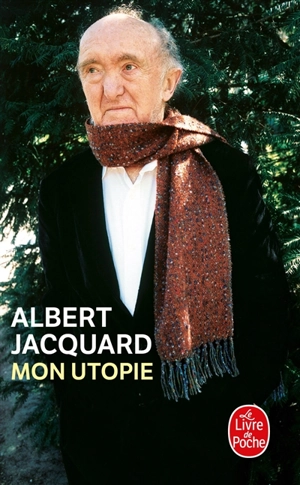 Mon utopie - Albert Jacquard