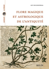 Flore magique et astrologique de l'Antiquité - Guy Ducourthial