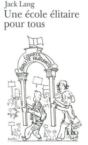 Une école élitaire pour tous - Jack Lang