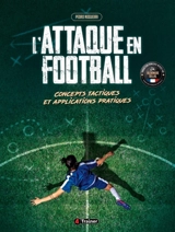 L'attaque en football : concepts tactiques et applications pratiques - Pedro Nogueira