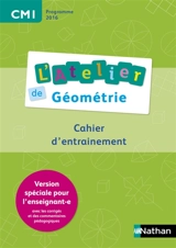 L'atelier de géométrie CM1 : cahier d'entraînement : version spéciale pour l'enseignant.e - Eric Battut