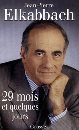 29 mois et quelques jours - Jean-Pierre Elkabbach