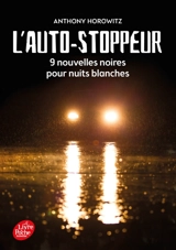 L'auto-stoppeur : 9 nouvelles noires pour nuits blanches - Anthony Horowitz