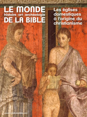 Monde de la Bible (Le), n° 241. Les églises domestiques à l'origine du christianisme