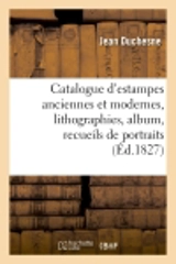 Catalogue d'estampes anciennes et modernes, lithographies, album, recueils de portraits - Jean Duchesne