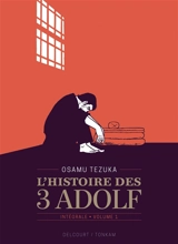 L'histoire des 3 Adolf : intégrale. Vol. 1 - Osamu Tezuka