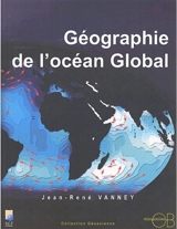 Géographie de l'océan global - Jean-René Vanney
