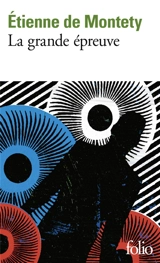 La grande épreuve - Etienne de Montety