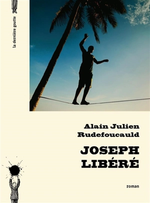 Joseph libéré - Alain Julien Rudefoucauld