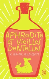 Aphrodite et vieilles dentelles - Karin Brunk Holmqvist
