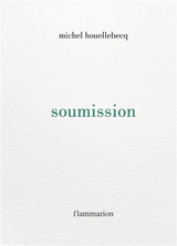 Soumission - Michel Houellebecq